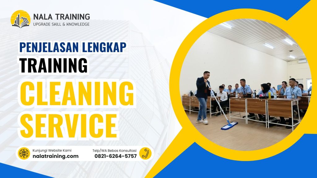 Penjelasan Lengkap Apa Itu Training Cleaning Service - 0821-6264-5757 - NALA TRAINING