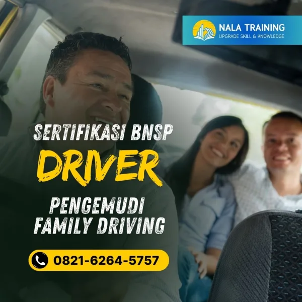 Sertifikasi BNSP Family Driver - 0821-6264-5757 - Nala Training