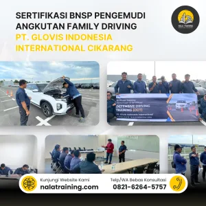 Sertifikasi BNSP Pengemudi Angkutan Family Driving PT. Glovis Indonesia International Cikarang