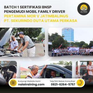 batch 1 SERTIFIKASI BNSP PENGEMUDI MOBIL FAMILY DRIVER Pertamina MOR V JaTIMBALINUS PT. Sekurindo Duta Utama Perkasa