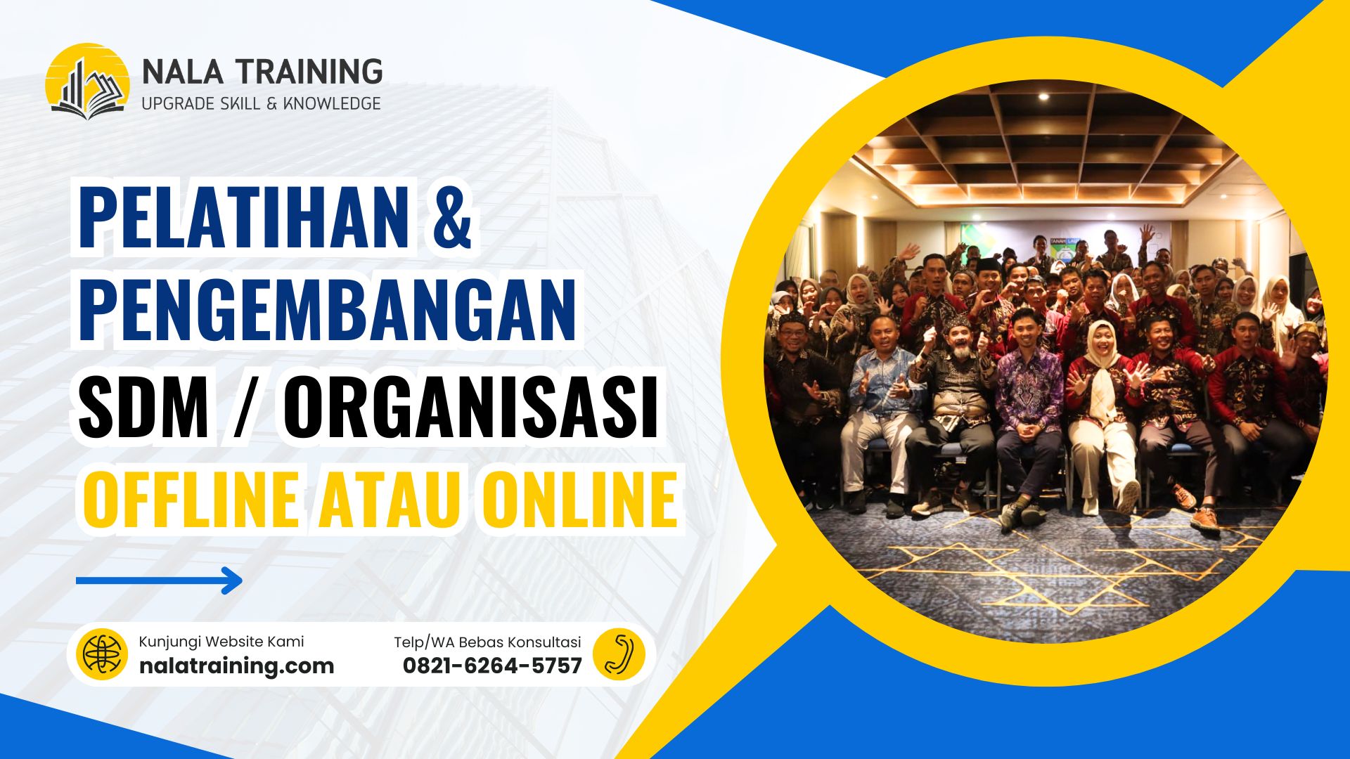 Pelatihan dan Pengembangan SDM Organisasi - 0821-6264-5757 - NALA TRAINING