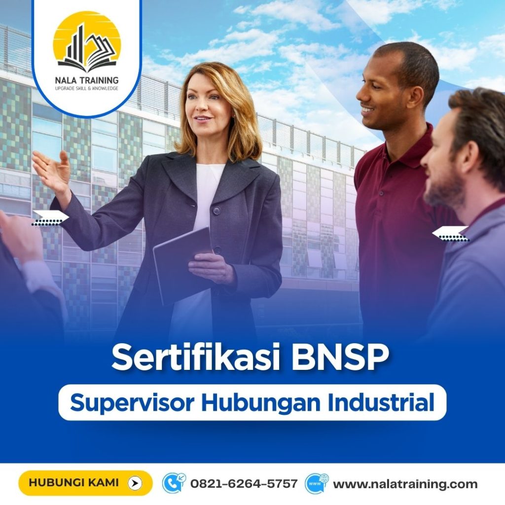Sertifikasi BNSP Supervisor Hubungan Industrial _ 0821-6264-5757 _ NALA TRAINING