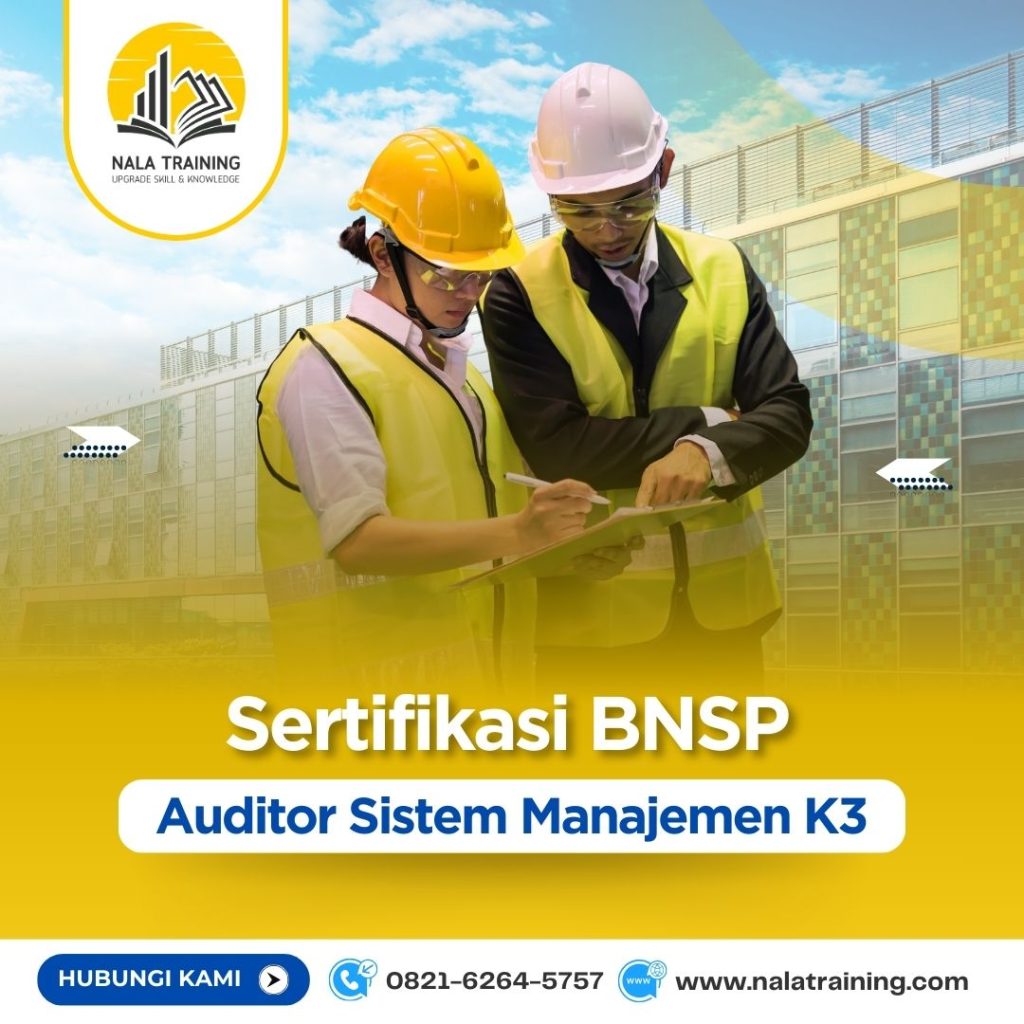 Sertifikasi BNSP Auditor Sistem Manajemen K3 _ 0821-6264-5757 _ NALA TRAINING