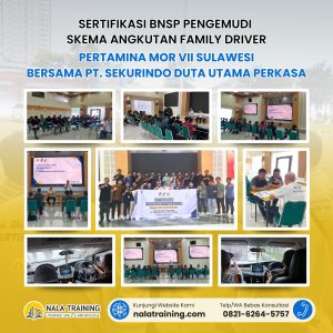 Sertifikasi BNSP Pengemudi SKEMA Angkutan Family Driver Pertamina MOR VII Sulawesi bersama PT. Sekurindo Duta Utama Perkasa