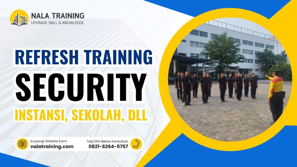 Refresh Training Security - NALA TRAINING - 082162645757